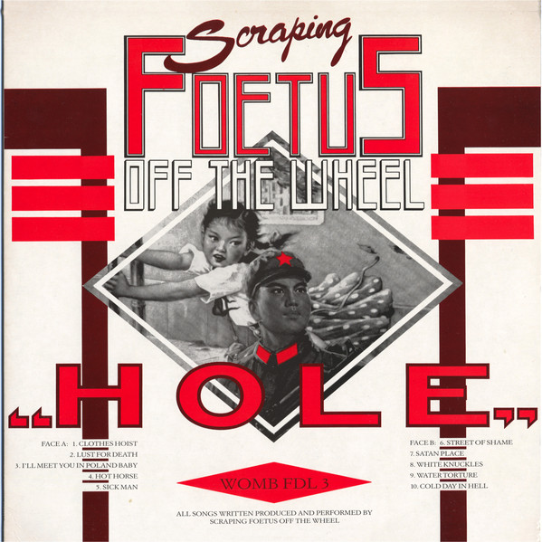 Scraping Foetus Off the Wheel: Hole (1984)